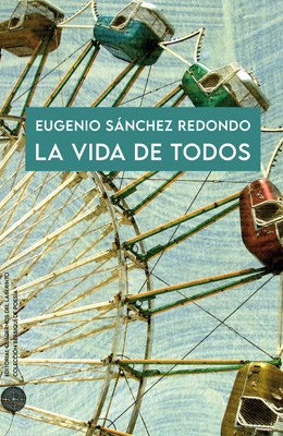 Eugenio Sánchez Redondo. LA VIDA DE TODOS